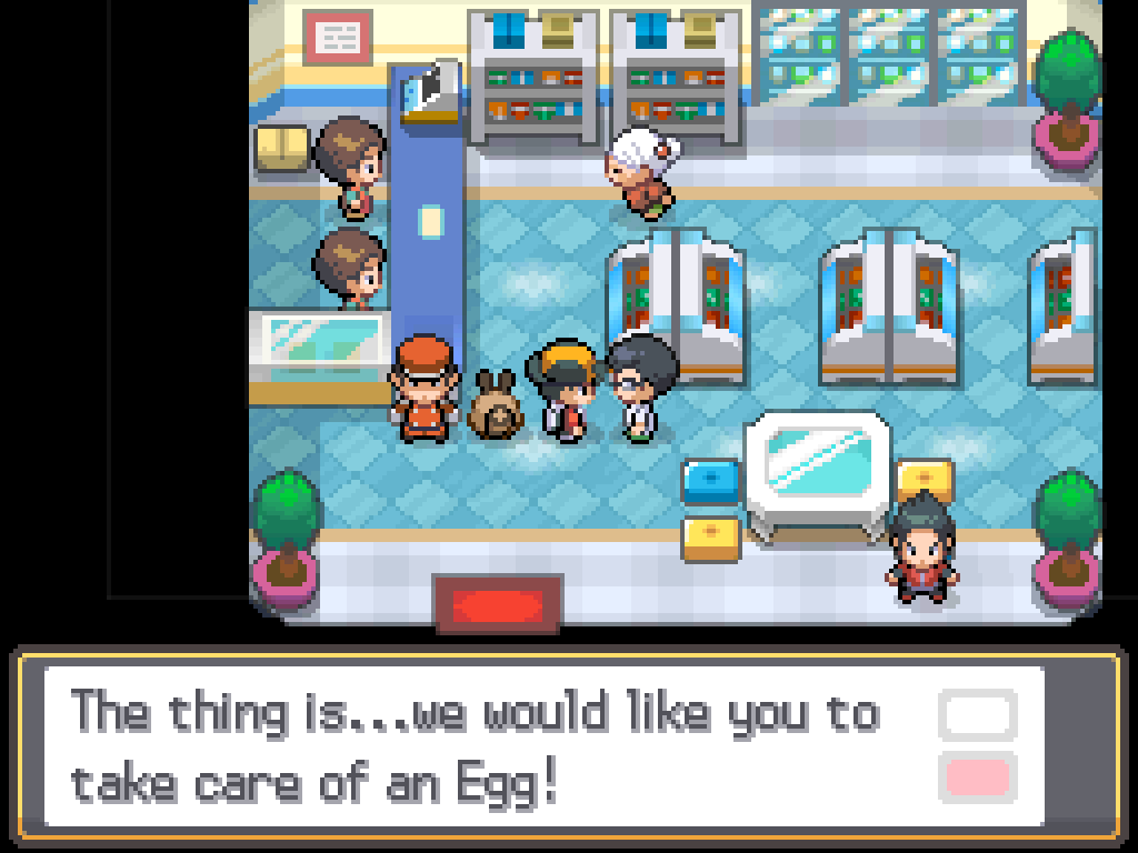 In a PokéMart, a busy convenience store, talking to a scientist: The thing is... we would like you to take care of an Egg!