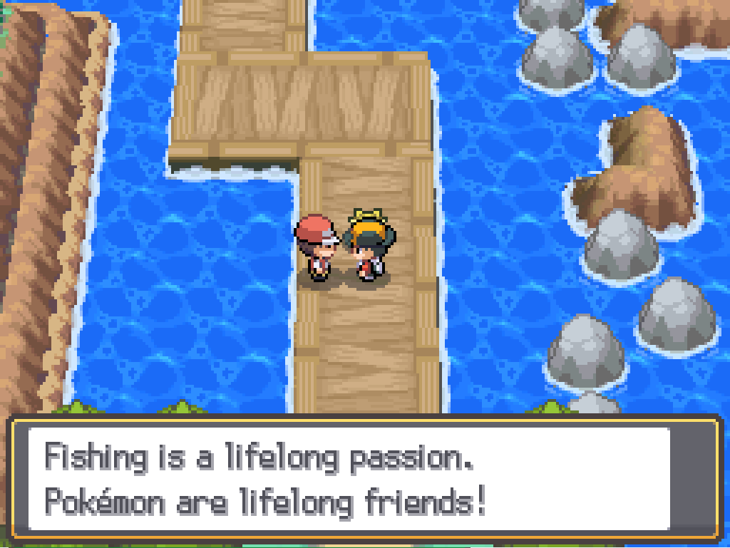 On a bridge on route 32, talking to a fisherman: Fishing is a lifelong passion.  Pokémon are lifelong friends!