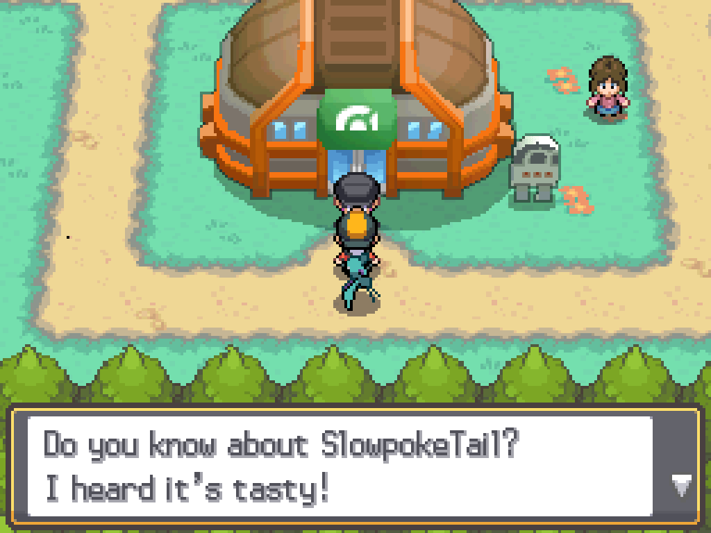 Rocket Grunt (blocking the door to the gym): Do you know about SlowpokeTail?  I hear it's tasty!