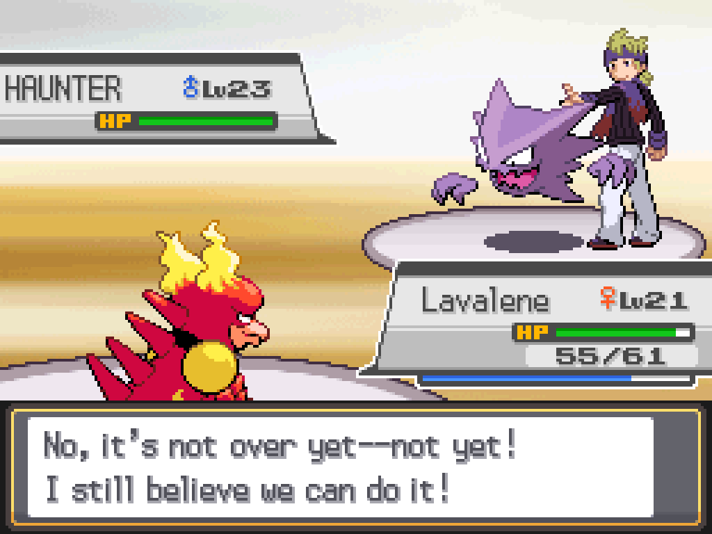 Lavalene now faces a level 23 male Haunter. Morty interjects: No, it's not over yet - not yet! I still believe we can do it!