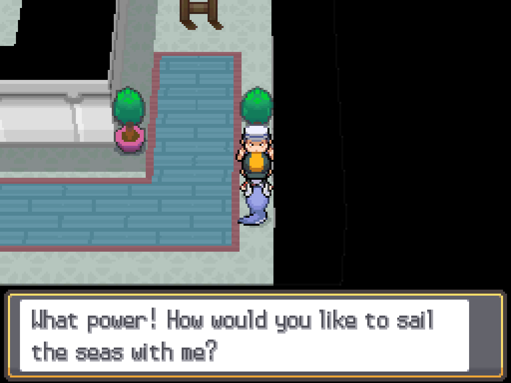 Talking to a man in a sailor suit: What power! How would you like to sail the seas with me?