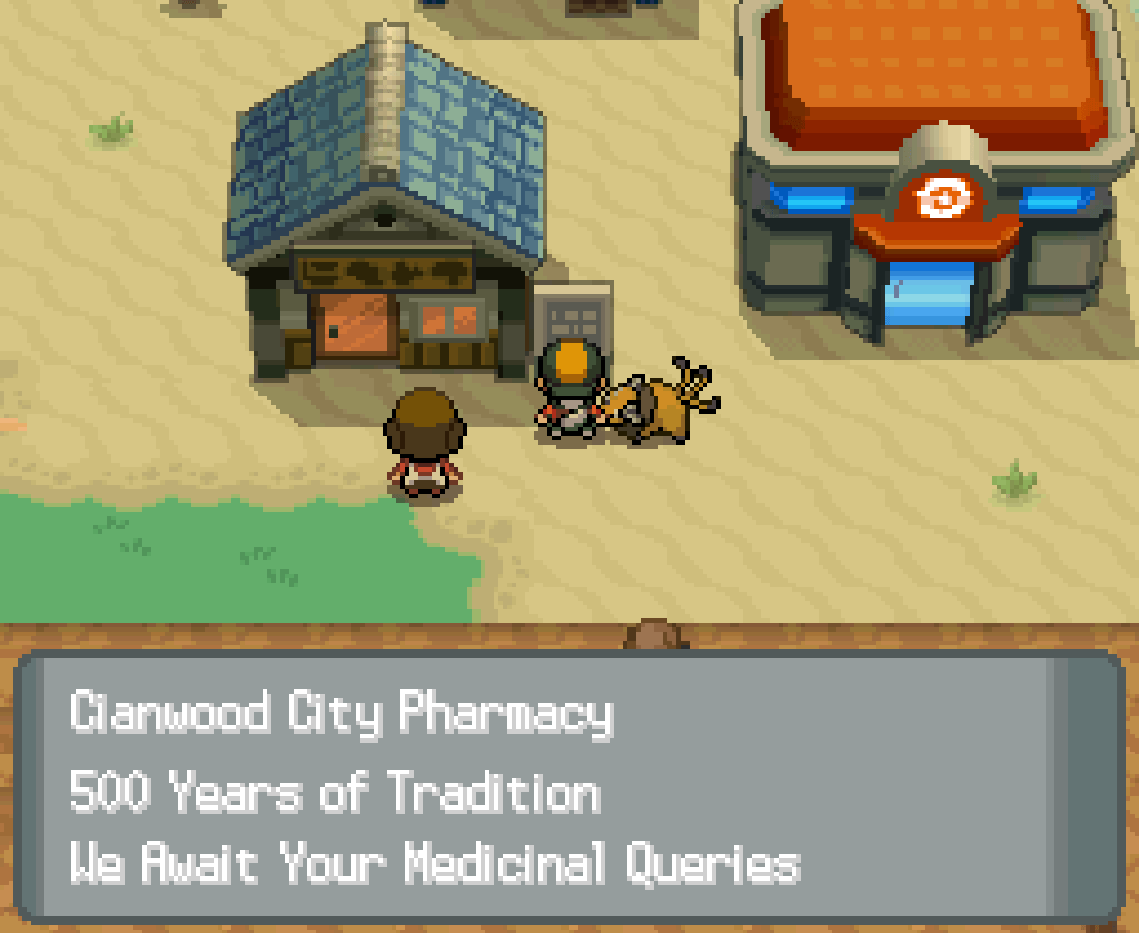 Outside a house in Cianwood City. A sign reads: Cianwood City Pharmacy
500 Years of Tradition
We Await Your Medicinal Queries