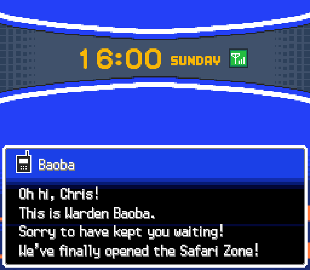 Phone call from Baoba: Oh hi, Chris! This is Warden Baoba. Sorry to have kept you waiting! We've finally opened the Safari Zone!