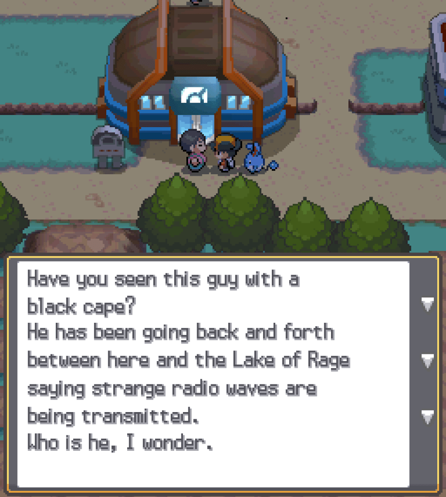 A man standing in front of the closed Mahogany Gym: Have you seen this guy with a black cape? He has been going back and forth between here and the Lake of Rage saying strange radio waves are being transmitted. Who is he, I wonder.